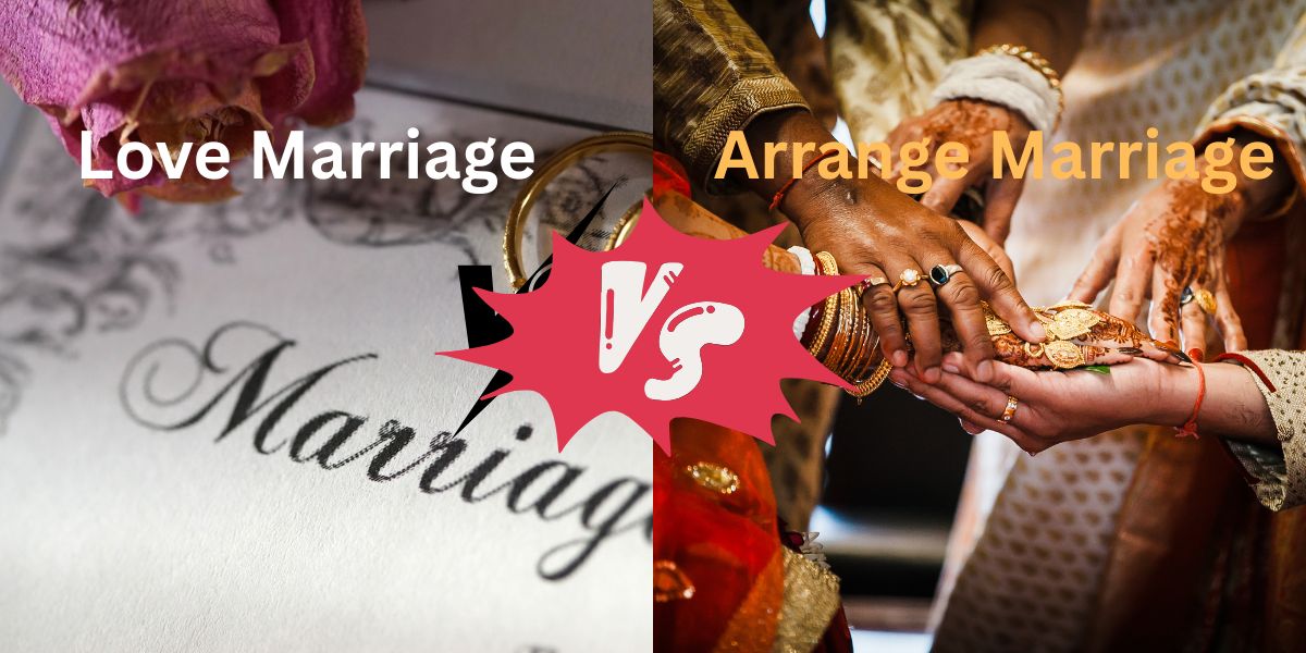 love marriage vs arrange marriage