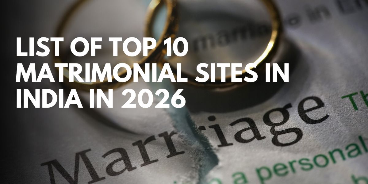 List Of Top 10 Matrimonial Sites In India In 2026